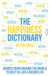 The Happiness Dictionary - Words from Around the World to Help Us Lead a Richer Life
