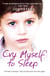 Cry Myself to Sleep - He had to escape. They would never hurt him again.