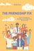 The Friendship Fix: Proven Strategies for Mending and Strengthening Broken Bonds