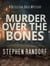 Murder Over The Bones - A Detective Bass Mystery