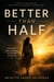 Better Than Half - Notes of Gratitude, #3