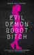 Evil Demon Robot Bitch - The Asylum