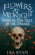 Flowers at Midnight: Flash Fiction Tales of the Strange