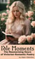Idle Moments: The Mesmerising Hours of Victorian Romantic Poetry