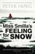 Miss Smilla's Feeling For Snow