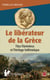 Le libérateur de la Grèce - Titus Flamininus et l'héritage hellénistique