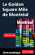 Le Golden Square Mile de Montréal