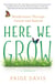 Here We Grow - Mindfulness through Cancer and Beyond