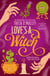 Love's a Witch - Charmed meets The Pumpkin Spice Café – an unmissable cosy witchy romance from the bestselling author of Wild Scottish Knight