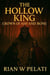 THE HOLLOW KING Crown of Ash and Bone - The Hollow Throne Trilogy