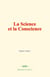 La Science et la Conscience
