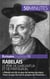 Rabelais, le père de Gargantua et de Pantagruel - « Mieulx est de ris que de larmes escripre, Pour ce que rire est le propre de l'homme. »