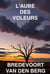 L'Aube des Voleurs - HISTOIRES D'HORREUR EN FRANÇAIS - BREDEVOORT VAN DEN BERG, #3