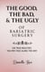 The Good, The Bad, & The Ugly of Bariatric Surgery; 100 True Realities You May Face Along the Way