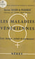 Les maladies vénériennes - Leur danger actuel et permanent