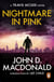 A Nightmare in Pink - (Travis McGee: 2): the danger is palpable and the setting more so in McGee’s return, the second novel from the grandmaster of American crime fiction