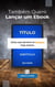 Também Quero Lançar um Ebook: Inicie sua carreira na Amazon hoje mesmo