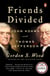 Friends Divided - John Adams and Thomas Jefferson