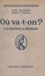 Où va-t-on ? - La France de demain