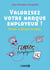 Valorisez votre marque employeur ! Recruter et fidéliser vos talents - Recruter et fidéliser vos talents