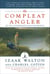 The Compleat Angler - Or, the Contemplative Man's Recreation (A Modern Library E-Book)