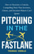 Pitching in the Fast Lane: How to Structure a Concise, Compelling Pitch That Investors, Clients, and Decision-Makers Can’t Ignore