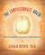 The Compassionate Brain - A Revolutionary Guide to Developing Your Intelligence to Its Full Potential