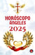 Horóscopo de los Ángeles  2025