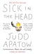 Sick in the Head - Conversations About Life and Comedy