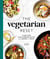 The Vegetarian Reset - 75 Low-Carb, Plant-Forward Recipes from Around the World