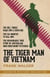 The Tiger Man of Vietnam