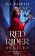 Red Rider Reviled: Book 4 of the Red Rider Saga - The Red Rider Saga, #4