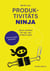 Werde zum Produktivitäts-Ninja - Raum schaffen für das, was wirklich zählt