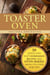 Toaster Oven: 30 Quick and Easy Homemade Recipes and Oven-Baked Meals to Cook for Two - Special Appliances