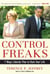 Control Freaks - 7 Ways Liberals Plan to Ruin Your Life