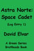 Astra Norte: Space Cadet (Log Entry 1) - Green Series