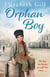Orphan Boy - A moving and uplifting tale of a young boy with big dreams...