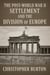 The Post-World War II Settlement and the Division of Europe