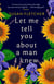 Let Me Tell You About A Man I Knew