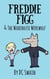 Freddie Figg & the Warehouse Werewolf - Freddie Figg, #5