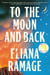 To the Moon and Back (Reese's Book Club) - A Novel