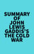 Summary of John Lewis Gaddis's The Cold War