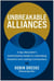 Unbreakable Alliances - A Spy Recruiter's Authoritative Guide to Cultivating Powerful and Lasting Connections