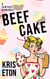 Beef Cake - Beef Cake, #1