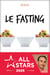 Le Fasting - La méthode du jeune intermittent ultra efficace pour perdre du poids et vivre longtemps
