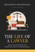 The Life Of A Lawyer: Daily Devotionals for Christian Legal Professionals