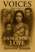 Voices- Volume 2-Dangerous Love - 1, #2
