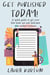 Get Published Today! A Quick Guide to Get Your First Book out and Kick-start Your Author Business. - How to Self-Publish, #0