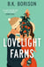Lovelight Farms - The perfect feel-good friends-to-lovers festive romcom