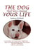 The Dog That Will Change Your Life